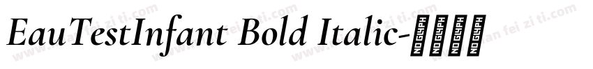 EauTestInfant Bold Italic字体转换